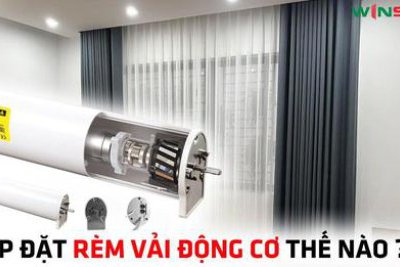 Hướng dẫn chi tiết Cách lắp đặt Động cơ Rèm vải